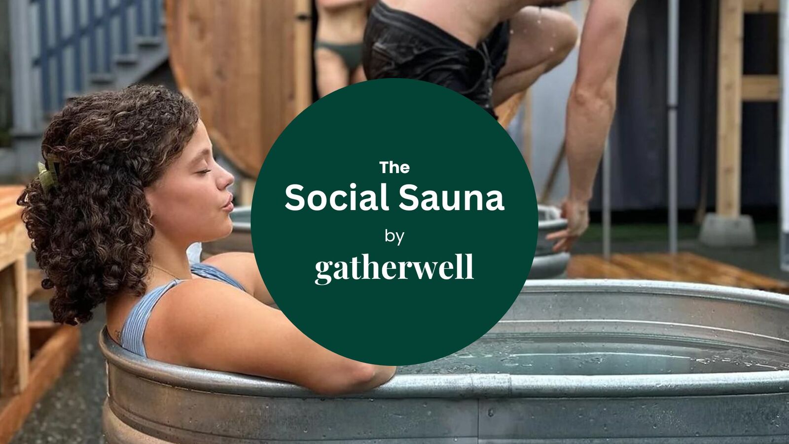 The Social Sauna, by gatherwell April 02, 2024