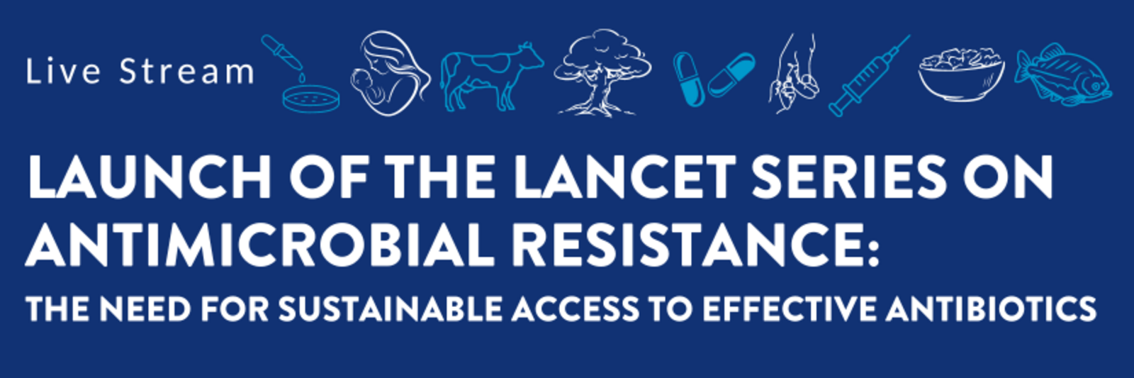 Live Stream Launch of The Lancet Series on Antimicrobial Resistance